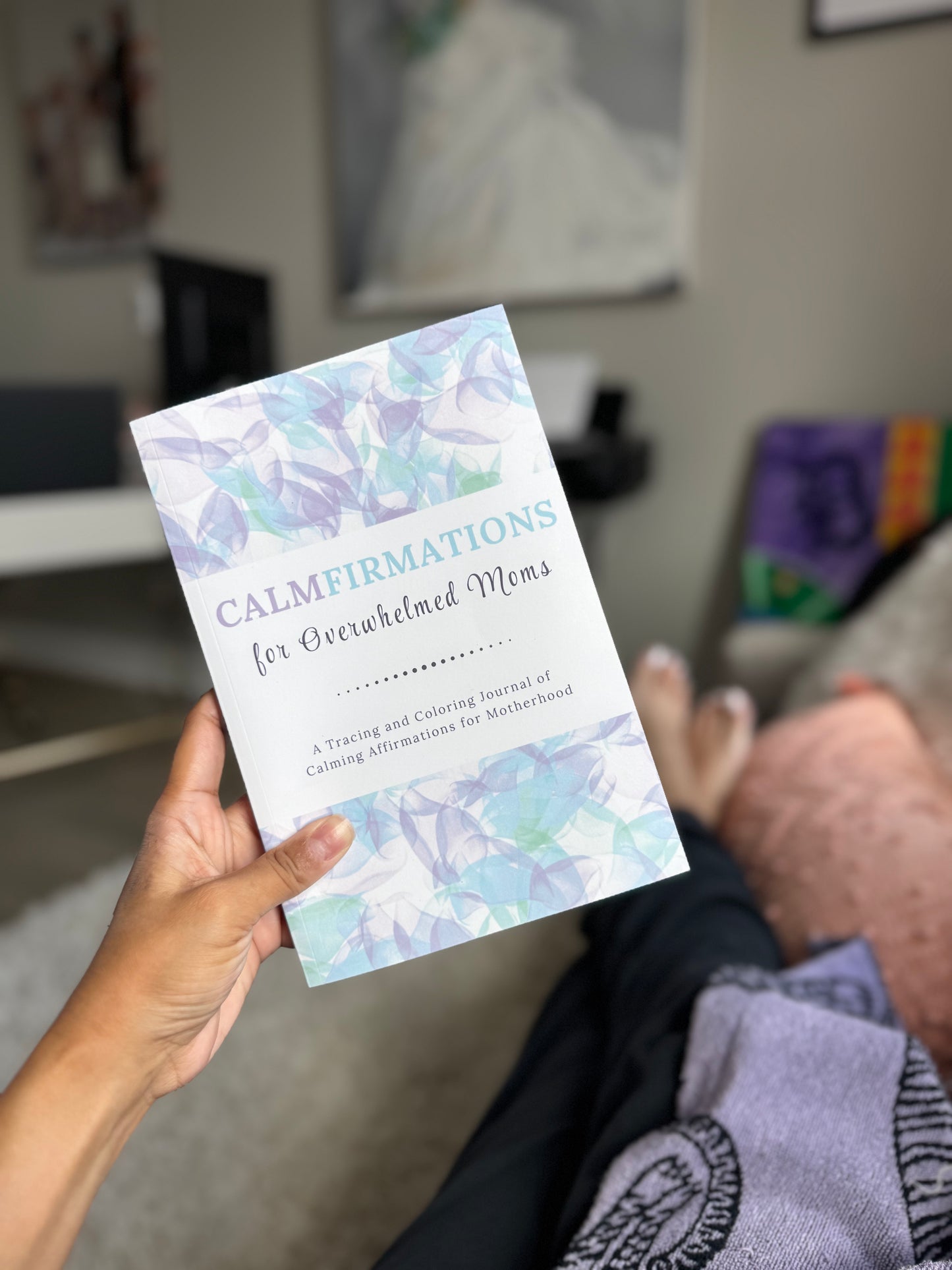 Calmfirmations for Overwhelmed Moms