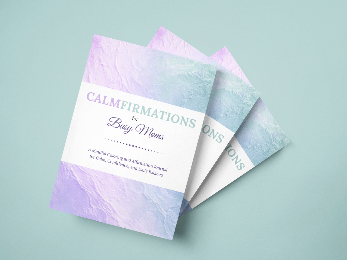 Calmfirmations for Busy Moms