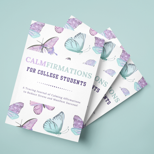 Calmfirmations for College Students