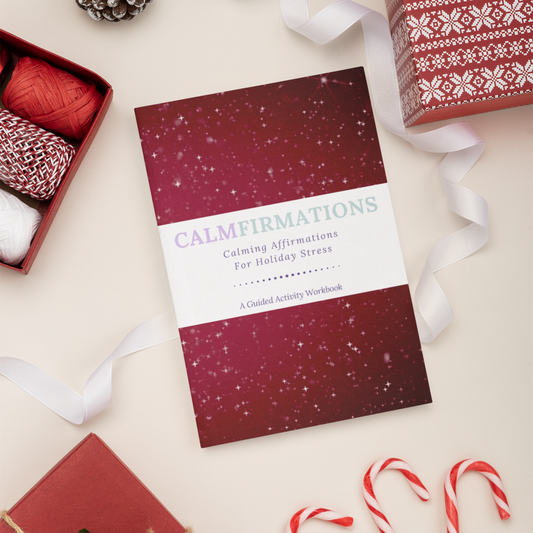 Calmfirmations for Holiday Stress