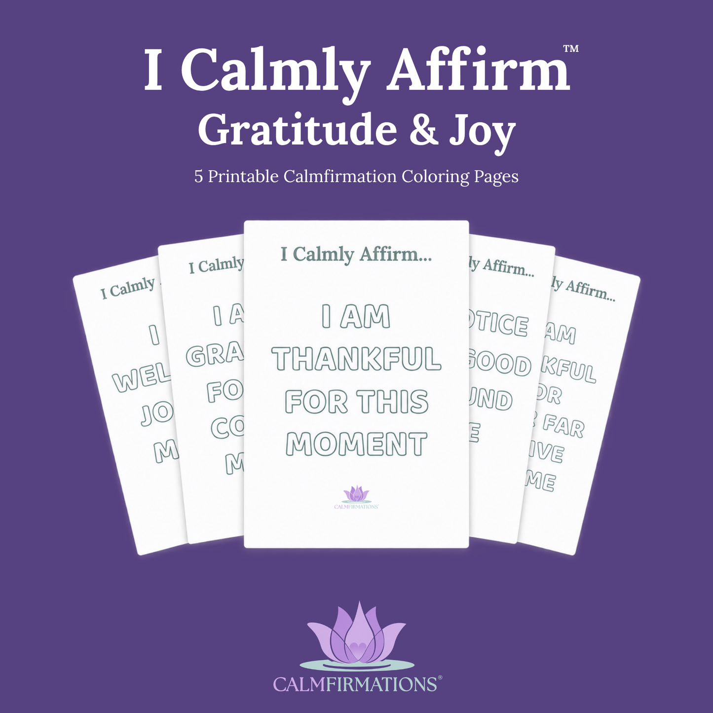 I Calmly Affirm: Gratitude & Joy Printable Coloring Pages