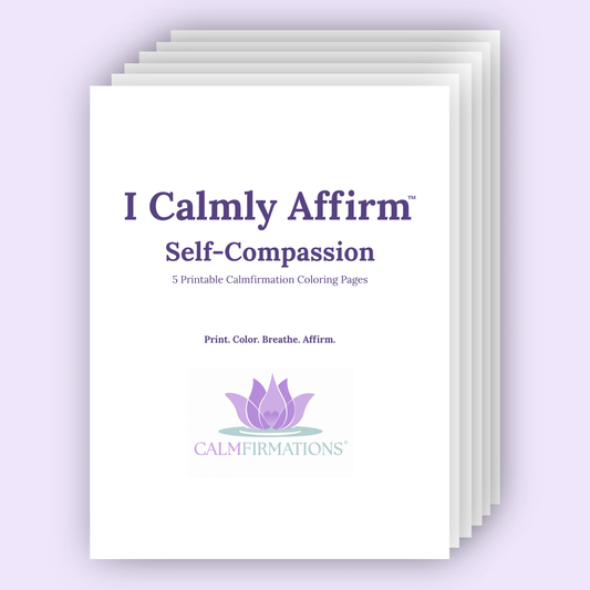 I Calmly Affirm: Self-Compassion Printable Coloring Pages