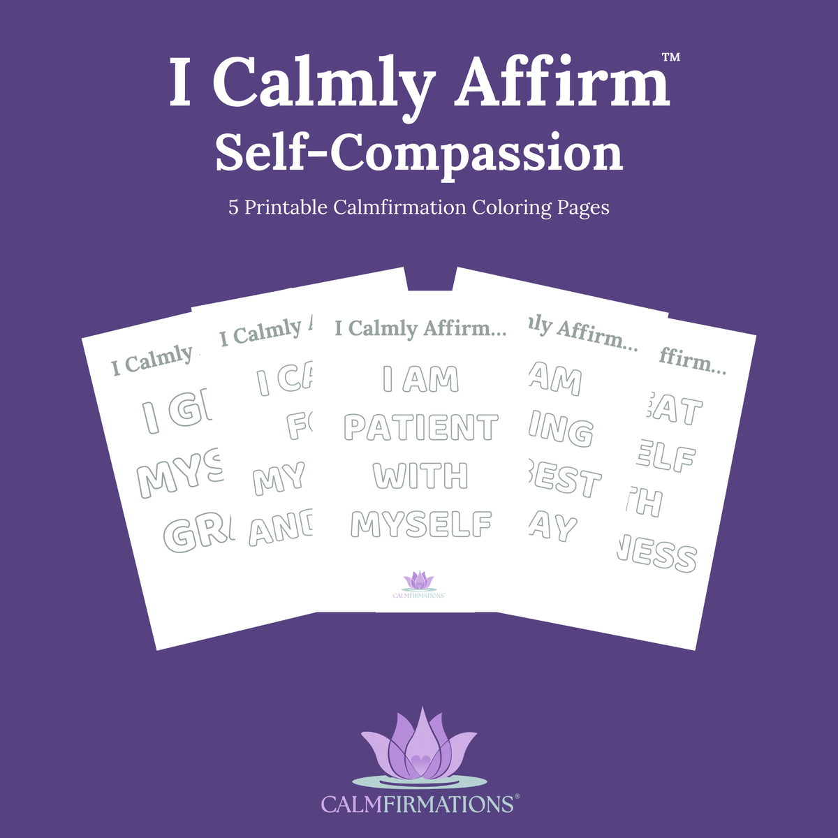I Calmly Affirm: Self-Compassion Printable Coloring Pages