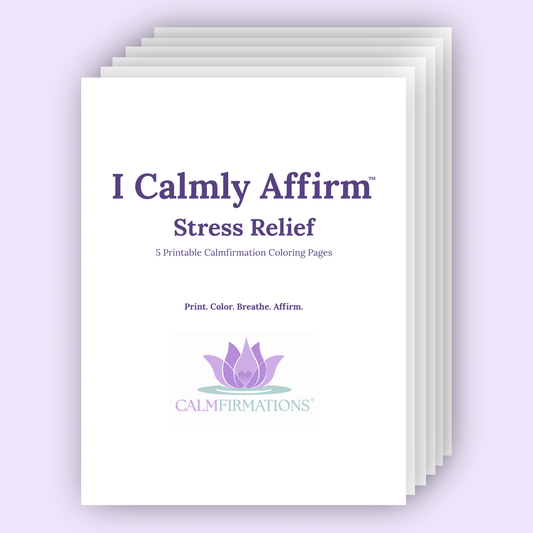 I Calmly Affirm: Stress Relief Printable Coloring Pages