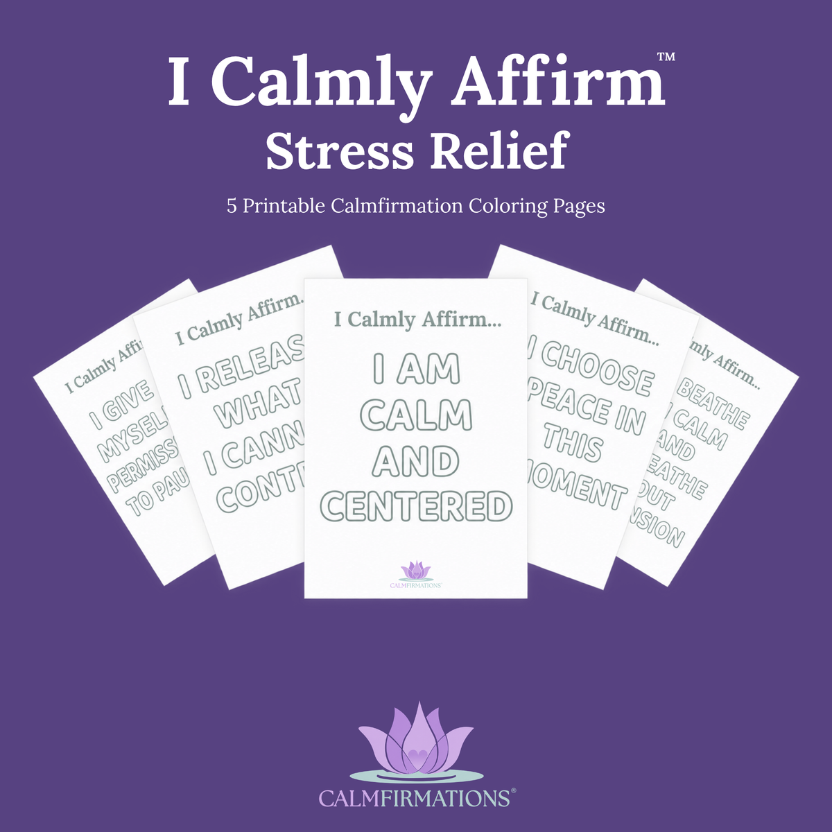 I Calmly Affirm: Stress Relief Printable Coloring Pages