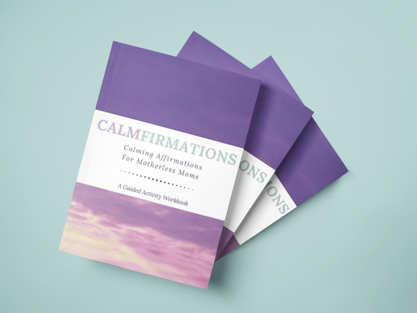 Calmfirmations for Motherless Moms